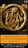 Title details for Christians and Jews in the Twelfth-Century Renaissance by Anna Abulafia - Available